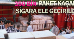 350 Bin Paket Kaçak Sigara Ele Geçirildi