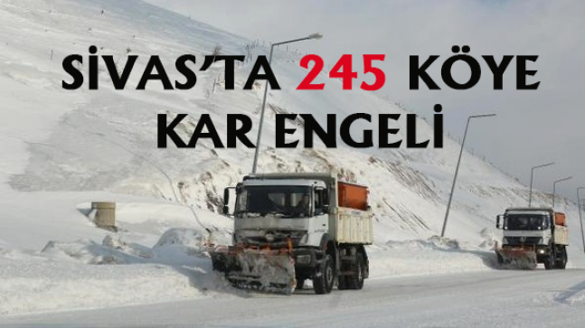 Sivas’ta 245 köy yoluna kar engeli