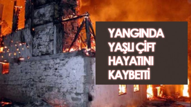 Sivas’ta ev yangını;2 ölü