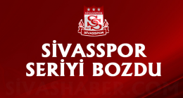 Sivasspor seriyi bozdu